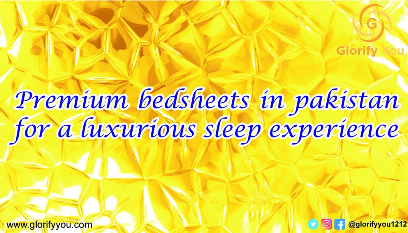 Premium bedsheets in pakistan for a luxury sleep experience