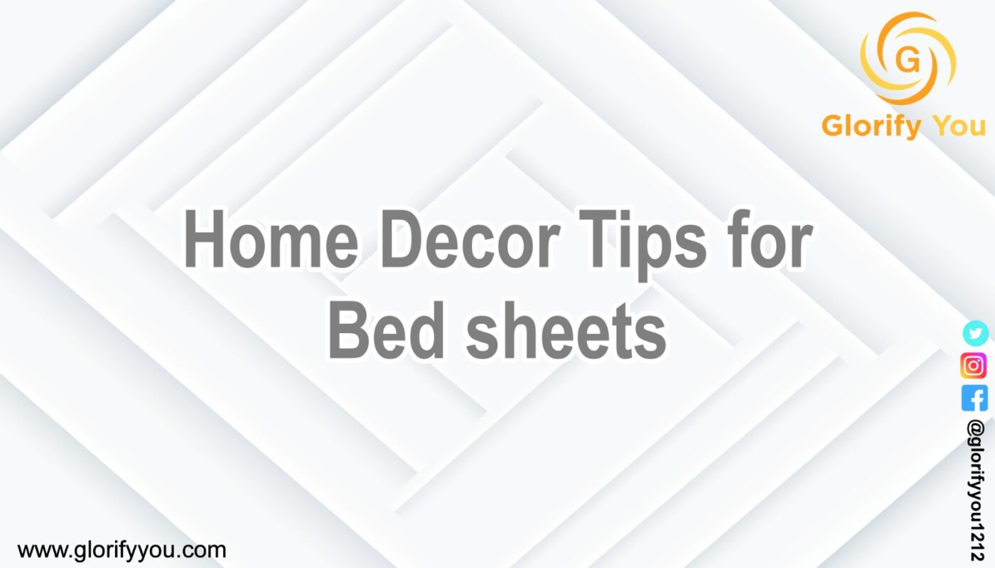 Home Decor Tips for Bed sheets