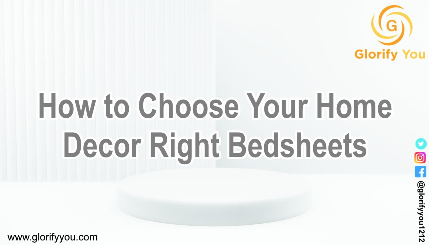 How to Choose Your Home Decor Right Bedsheets