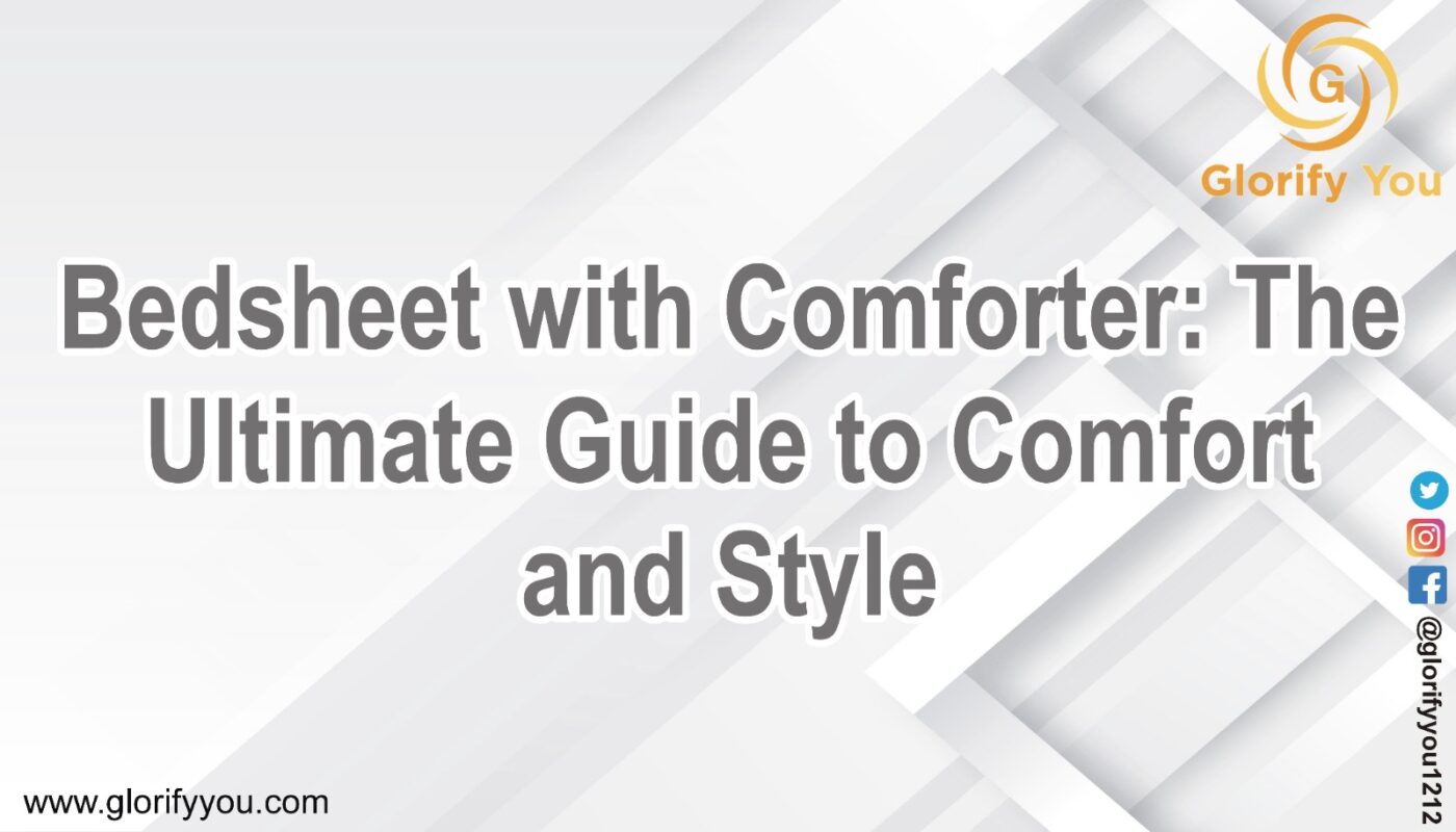Bedsheet with Comforter The Ultimate Guide to Comfort and Style